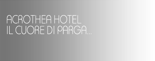 ACROTHEA HOTEL IL CUORE DI PARGA...